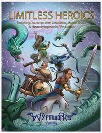 Limitless Heroics: Including Characters with Disabilities, Mental Illness, and Neurodivergence in...