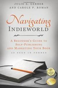 Navigating Indieworld: A Beginner's Guide to Self-Publishing and Marketing Your