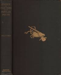 STUDIES IN FOLK-SONG AND POPULAR POETRY. by Williams, Alfred M. 1840-96