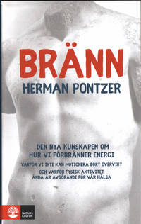 BRÄNN. Den nya kunskapen om hur vi förbränner…