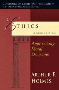 Ethics : Approaching Moral Decisions