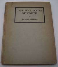 The Five Books of Youth by Robert Hillyer - Hardcover - 1920 - from Easy Chair Books (SKU: 180121)