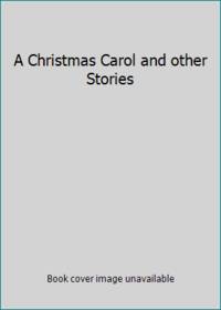 A Christmas Carol and Other Stories