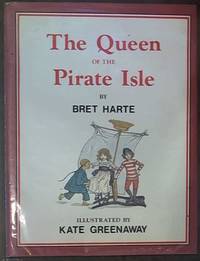 The Queen of the Pirate Isle by Harte, Bret - 1987