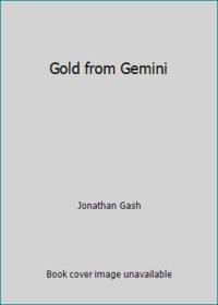 Gold by Gemini by Gash, Jonathan - 1979