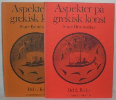 Aspekter på grekisk konst. I-II. Del 1. Text. Del…