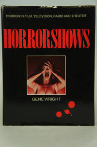 Horrorshows: The A-To-Z of Horror in Film, TV, Radio and Theater