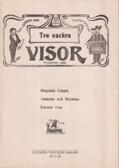Tre vackra visor. Tryckta i går. [Utg. av Malmö…