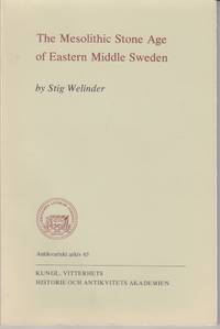 The Mesolithic Stone Age of Eastern Middle Sweden.