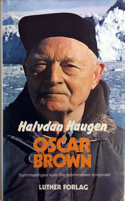 Oscar Brown. Sunnmøringen som ble eskimienes…