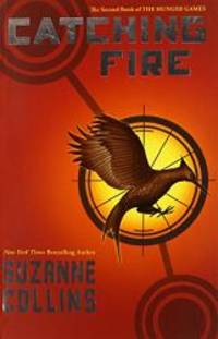 Catching Fire : The Hunger Games (Second Book) by Suzanne Collins - 2009-03-01