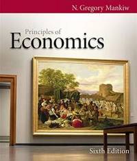 Principles of Economics (Mankiw&#039;s Principles of Economics) by N. Gregory Mankiw - 2011-02-10