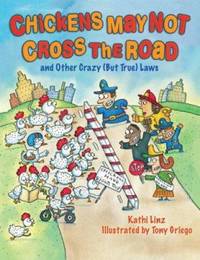 Chickens May Not Cross the Road and Other Crazy (But True) Laws