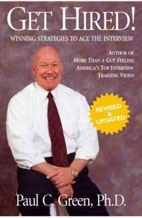 Get Hired! : Winning Strategies to Ace the Interview