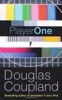 Player One by Coupland, Douglas