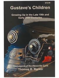 Gustave's Children: Growing Up in the Late 19th and Early 20th Centuries - The Legend of the Pikesville Cave, The Legend Continues