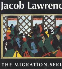 Jacob Lawrence. The Migration Series by Lawrence, Jacob; Turner, Elizabeth Hutton, ed - 1993