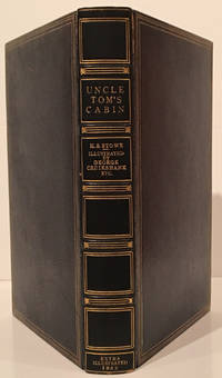 Uncle Tom's Cabin (Extra Illustrated) by Harriet Beecher; George Cruikshank (illustrator) Stowe - First British Edition with George Cruikshank illustrations in bo - 1852 - from Carpe Diem Fine Books (SKU: 19032)