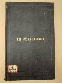The Russell Process in its Practical Application and Economic Results Compiled from Mr. Russell's Notes