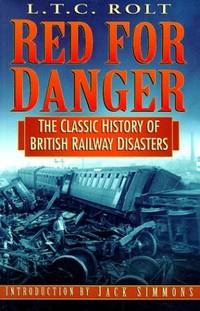 Red for Danger: Classic History of British Railway Disasters