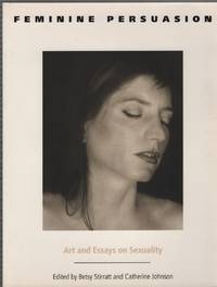 image of Feminine Persuasion: Art and Essays on Sexuality