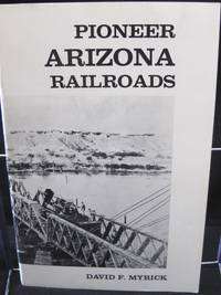 image of Pioneer Arizona Railroads