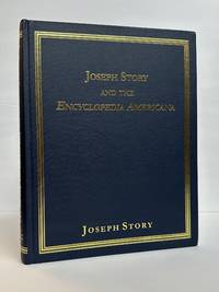 JOSEPH STORY AND THE ENCYCLOPEDIA AMERICANA