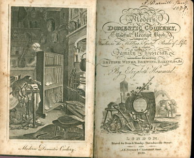 Modern Domestic Cookery, and useful Receipt Book, adapted for Families in the Middling and Gentel Ranks of Life, with a Complete Family Physician. Instructions for Making British Wines, Brewing, Baking, &c.,&c
