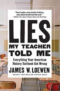 image of Lies My Teacher Told Me: Everything Your American History Textbook Got Wrong
