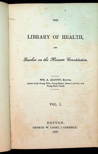 The LIBRARY of HEALTH, and Teacher on the Human Constitution ... Vol I.