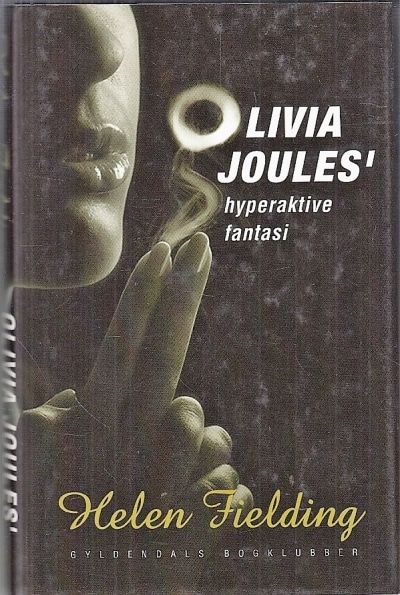 Olivia Joules´ hyperaktive fantasi