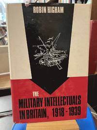 The military intellectuals in Britain, 1918-1939