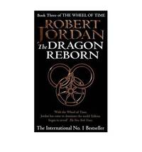 The Dragon Reborn: Book 3 of the Wheel of Time