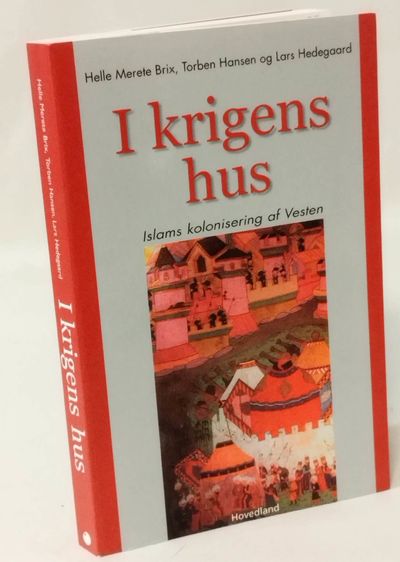 I krigens hus. Islams kolonisering af Vesten.