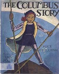 THE COLUMBUS STORY by Dalgliesh, Alice - 1955