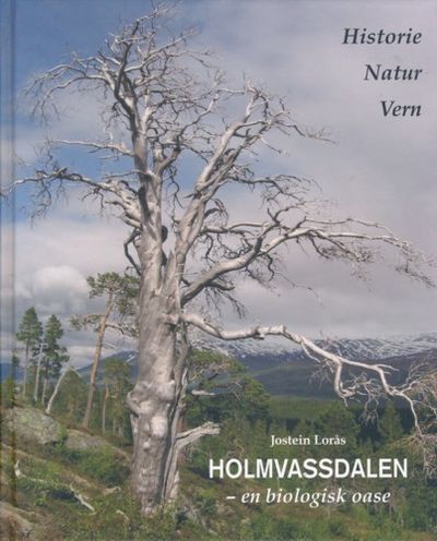 Holmvassdalen. -en biologisk oase