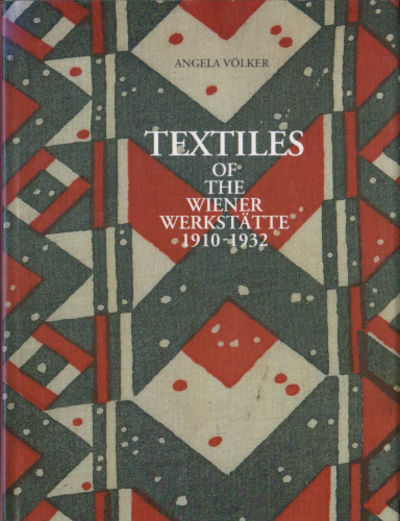 TEXTILES  OF THE WIENER WERKSTÄTTE  1910-1932.