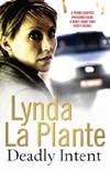 Deadly Intent by La Plante, Lynda