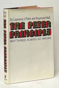 The Peter Principle; Why Things Always Go Wrong