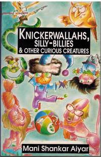cover of KNICKERWALLAHS, SILLY-BILLIES & OTHER CURIOUS CREATURES