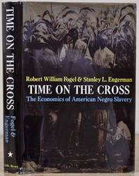 TIME ON THE CROSS: Economics of American Negro Slavery. Vol. I is signed & inscribed by Robert W. Fogel to T. W. Schultz, both Nobel Prize winners in Economics. [with] TIME ON THE CROSS. Evidence & Methods. A Supplement. Vol. II contains a laid-in autograph of Robert Fogel.