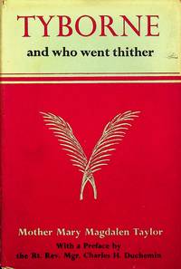 Tyborne: And who went thither in the days of Queen Elizabeth by Taylor, Fanny - 1954-01-01