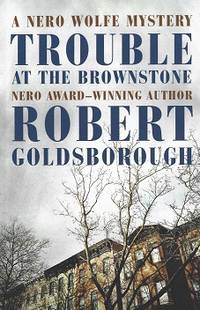 cover of Trouble at the Brownstone: A Nero Wolfe Mystery