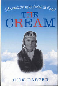 image of The Cream: Retrospections of an Aviation Cadet