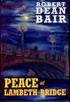 PEACE AT LAMBETH BRIDGE