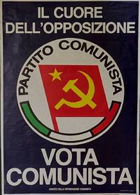Il Cuore dell'opposizione / Partito Comunista / Vota Comunista [poster]
