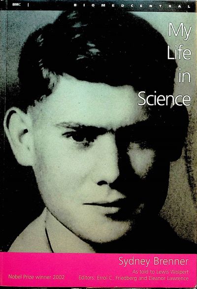 SIGNED. My Life in Science. As Told to Lewis Wolpert. Edited interview with additional material by Errol C. Friedberg and Eleanor Lawrence