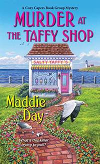 Murder at the Taffy Shop: 2 (Cozy Capers Book Group Mystery)