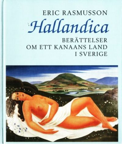 Hallandica. Berättelser från ett Kanaans land i…