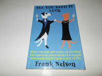 All You Need is Luck: When the Kids Left Home, So Did They. The Hilarious Adventures of a Couple...
